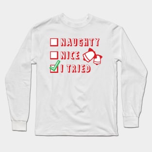 Did you make it to the nice list this year? Long Sleeve T-Shirt